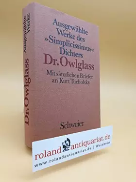 Couverture du produit · Ausgewählte Werke des Simplicissimus-Dichters Dr. Owlglass - Hans Erich Blaich: Mit sämtlichen Briefen an Kurt Tucholsky von 19