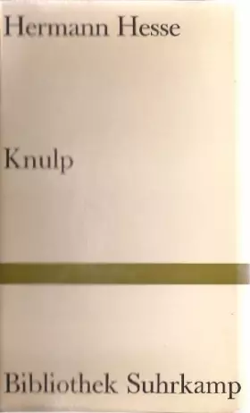 Couverture du produit · Knulp: Drei Geschichten aus dem Leben Knulps (Band 75 der Bibliothek Suhrkamp)