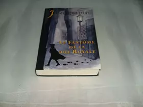 Couverture du produit · Le fantôme de la rue Royale (Les enquêtes de Nicolas Le Floch, commissaire au Châtelet)