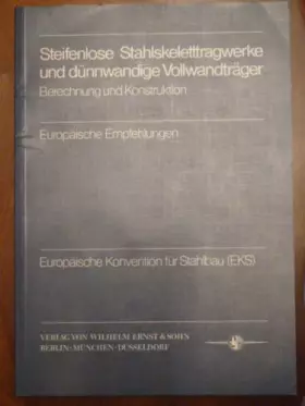 Couverture du produit · Steifenlose Stahlskeletttragwerke und dünnwandige Vollwandträger: Berechnung und Konstruktion/Europäische Empfehlungen