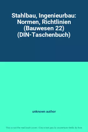 Couverture du produit · Stahlbau, Ingenieurbau: Normen, Richtlinien (Bauwesen 22) (DIN-Taschenbuch)