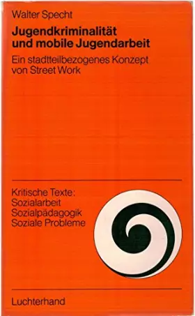 Couverture du produit · Jugendkriminalität und Mobile Jugendarbeit. Ein stadtteilbezogenes Konzept von Street Work