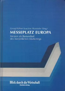 Couverture du produit · Messeplatz Europa. Messen als Bestandteil des betrieblichen Marketings