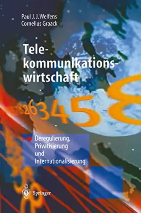 Couverture du produit · Telekommunikationswirtschaft: Deregulierung, Privatisierung und Internationalisierung