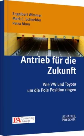 Couverture du produit · Antrieb für die Zukunft: Wie VW und Toyota um die Pole Position ringen