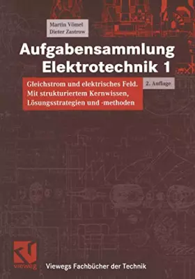 Couverture du produit · Aufgabensammlung Elektrotechnik, Bd.1, Gleichstrom und elektrisches Feld (Viewegs Fachbücher der Technik)