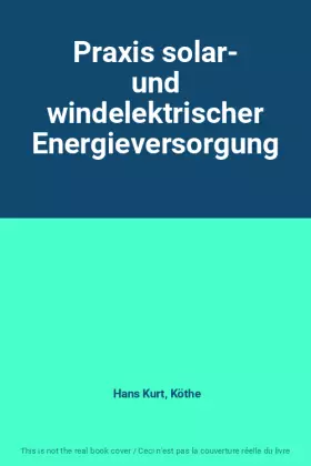Couverture du produit · Praxis solar- und windelektrischer Energieversorgung