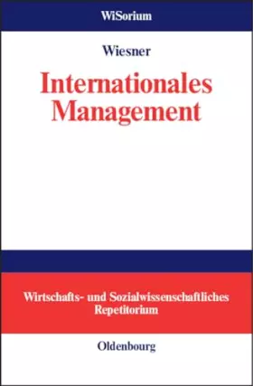 Couverture du produit · Internationales Management: Wirtschafts- und Sozialwissenschftliches Repetitorium (WiSorium - Wirtschafts- und Sozialwissenscha