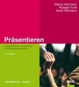 Couverture du produit · Präsentieren: Präsentationen: zielgerichtet und adressatenorientiert (Beltz Weiterbildung)