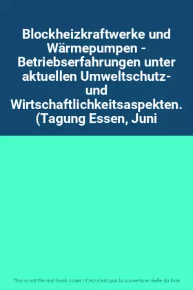 Couverture du produit · Blockheizkraftwerke und Wärmepumpen - Betriebserfahrungen unter aktuellen Umweltschutz- und Wirtschaftlichkeitsaspekten. (Tagun