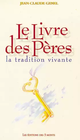 Couverture du produit · Le livre des pères. La tradition vivante