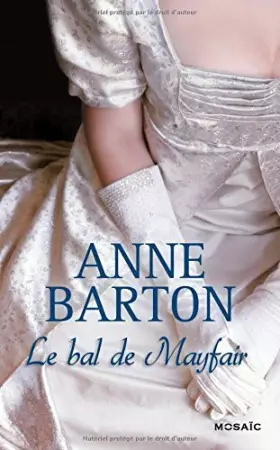 Couverture du produit · Le bal de Mayfair de Anne Barton (4 mars 2015) Broché