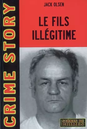 Couverture du produit · Le fils illégitime : L'affaire Arthur J. Shawcross