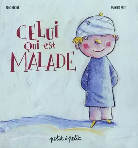 Couverture du produit · Celui qui est malade
