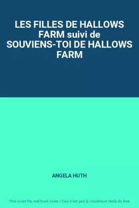 Couverture du produit · LES FILLES DE HALLOWS FARM suivi de SOUVIENS-TOI DE HALLOWS FARM