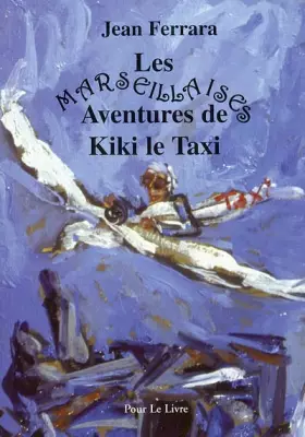 Couverture du produit · Les marseillaises: aventures de kiki le taxi