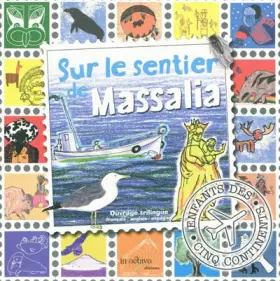 Couverture du produit · Sur le sentier de Massalia : Edition français-anglais-espagnol