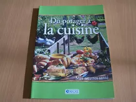 Couverture du produit · Du potager à la Cuisine: Mes recettes santé