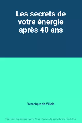 Couverture du produit · Les secrets de votre énergie après 40 ans