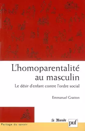 Couverture du produit · L'homoparentalité au masculin : Le désir d'enfant contre l'ordre social