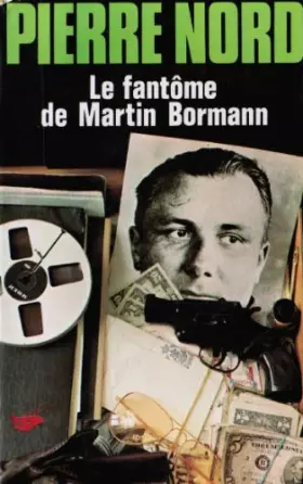 Couverture du produit · Le fantôme de martin bormann