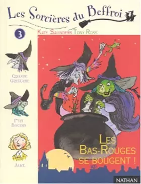 Couverture du produit · Les Sorcières du Beffroi, volume 3 : Les Bas-Rouges se bougent