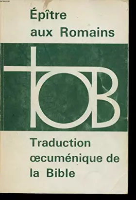 Couverture du produit · TRADUCTION OECUMENIQUE DE LA BIBLE - EPITRE AUX ROMAINS.