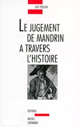 Couverture du produit · Le jugement de Mandrin à travers l'histoire