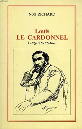 Couverture du produit · LOUIS LE CARDONNEL - CINQUANTENAIRE.