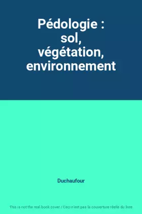 Couverture du produit · Pédologie : sol, végétation, environnement