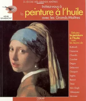 Couverture du produit · Initiez-vous à la peinture à l'huile avec les Grands Maîtres