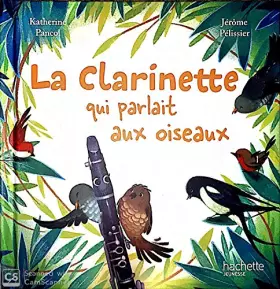 Couverture du produit · La clarinette qui parlait aux oiseaux