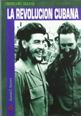 Couverture du produit · La Revolucion Cubana/ the Cuban Revolution (Cronica Del Siglo XX / XX Century Chronicle)