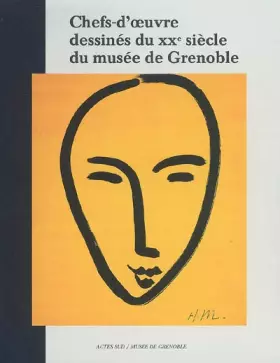 Couverture du produit · Chefs-d'oeuvre dessinés du XXe siècle du musée de Grenoble