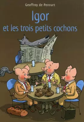 Couverture du produit · Igor et les trois petits cochons