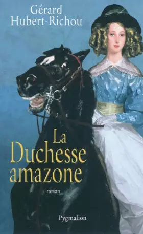 Couverture du produit · La duchesse amazone