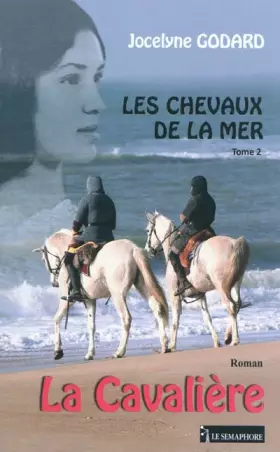 Couverture du produit · Les chevaux de la mer, Tome 2 : La Cavalière