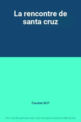 Couverture du produit · La rencontre de santa cruz