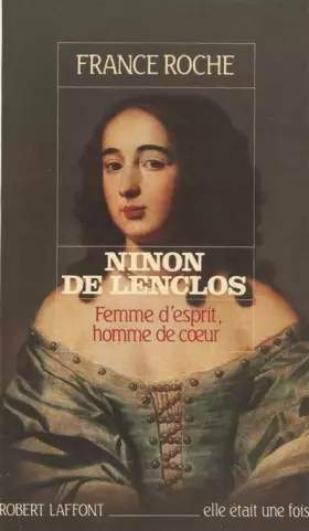 Couverture du produit · Ninon de Lenclos: Femme desprit, homme de coeur (Elle était une fois)