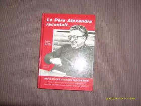 Couverture du produit · Le Père Alexandre racontait...