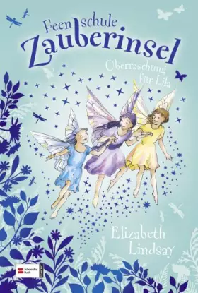 Couverture du produit · Feenschule Zauberinsel, Band 06: Überraschung für Lila