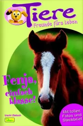Couverture du produit · Tiere, Freunde fürs Leben, Bd.11, Fenja, einfach klasse!