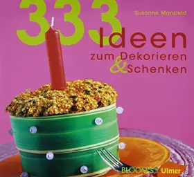 Couverture du produit · 333 Ideen zum Dekorieren & Schenken (BLOOM's by Ulmer)