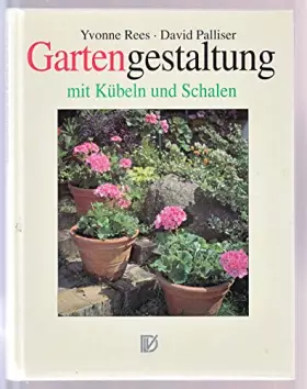 Couverture du produit · Gartengestaltung mit Kübeln und Schalen