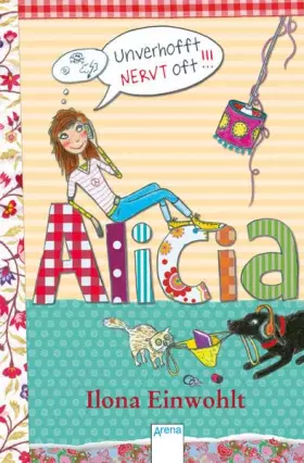 Couverture du produit · Alicia. Unverhofft nervt oft