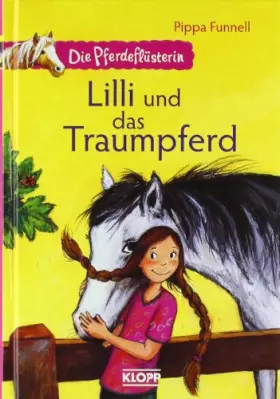 Couverture du produit · Die Pferdeflüsterin - Lilli und das Traumpferd