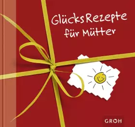 Couverture du produit · Glücksrezepte für Mütter