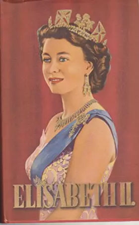 Couverture du produit · Elisabeth II. Königin des englischen Weltreiches.