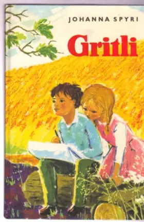 Couverture du produit · Gritlis Kinder. Wo Gritlis Kinder hingekommen sind / Gritlis Kinder kommen weiter.
