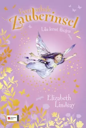 Couverture du produit · Feenschule Zauberinsel, Band 03: Lila lernt fliegen